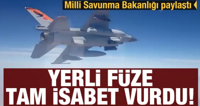 Yerli Füze Tam İsabet Vurdu