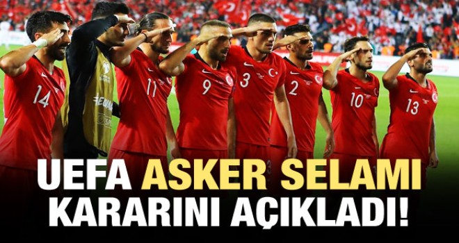 UEFA'dan 'Asker selamı' kararı!