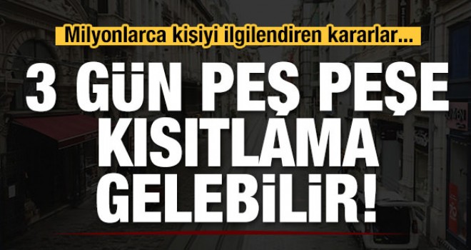 Yılbaşında kısıtlama 3 gün mü olacak?