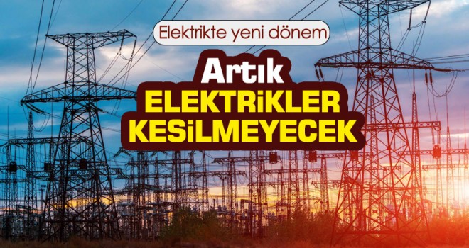 EPDK Başkanı açıkladı! Elektrikte yeni dönem başlıyor