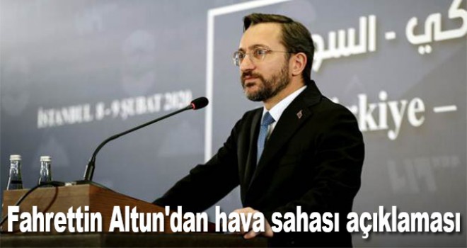 Fahrettin Altun'dan hava sahası açıklaması