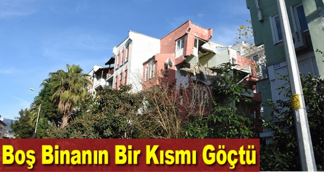 Alanya'da kentsel dönüşüm için boşaltılan binanın bir kısmı çöktü