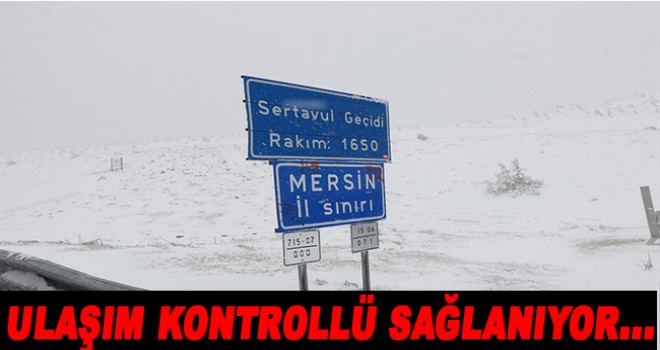 Sertavul Geçidi'nde yoğun kar nedeniyle ulaşım kontrollü sağlanıyor