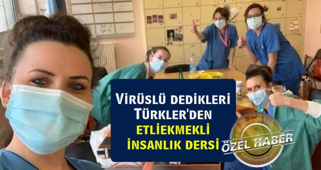 Virüs yayıyor denilen Türkler'den etliekmekli insanlık dersi