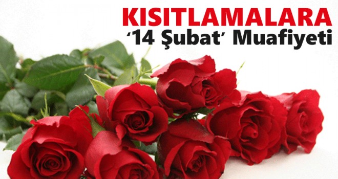 Çiçek satanlara '14 Şubat' muafiyeti getirildi