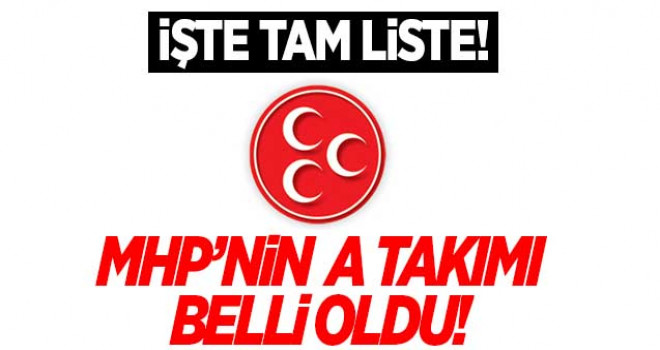 MHP'nin Merkez Yönetim Kurulu belli oldu