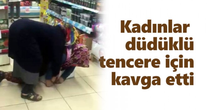 Kadınlar düdüklü tencere için kavga etti