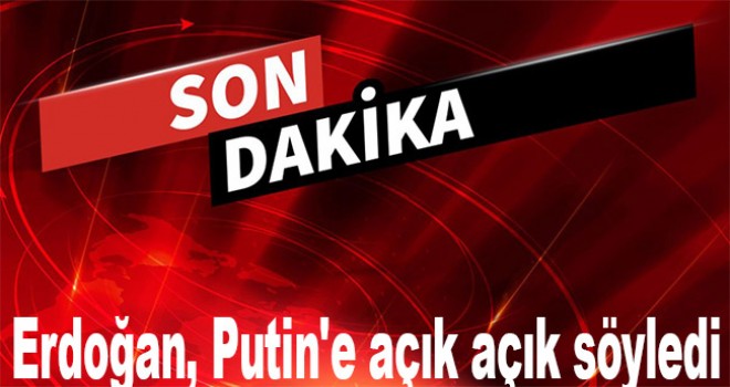Rusya'dan peş peşe Türkiye açıklamaları! Erdoğan, Putin'e açık açık söyledi