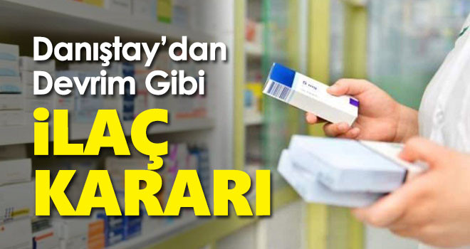 Erdoğan müjdeyi vermişti! Danıştay'dan devrim gibi ilaç kararı
