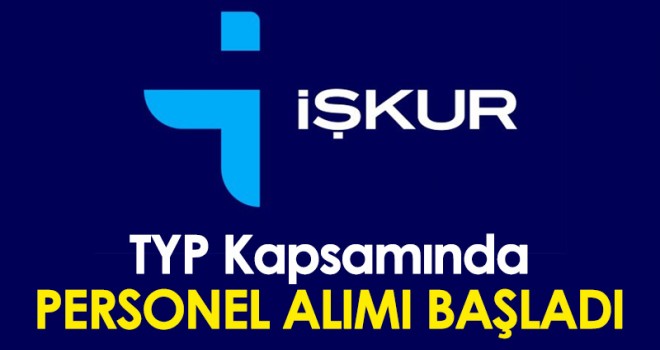 İŞKUR TYP kapsamında personel alacak