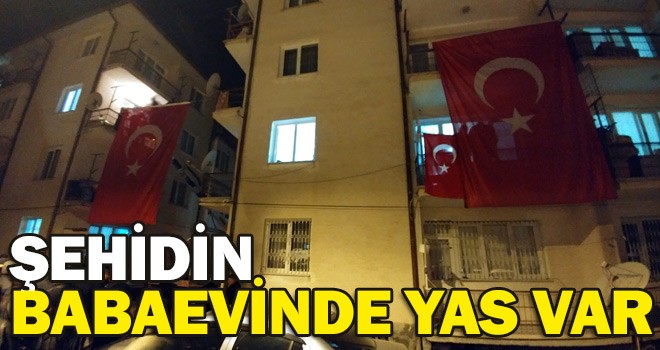 Şehidin Babaevinde Yas Var