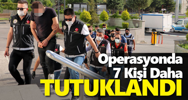 Karaman'daki uyuşturucu operasyonunda 7 kişi daha tutuklandı