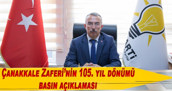 Feyzullah Tunç Çanakkale Zaferi’nin 105. yıl dönümü basın açıklaması yaptı