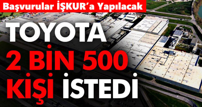 Toyota, İŞKUR'dan işgücü talebinde bulundu