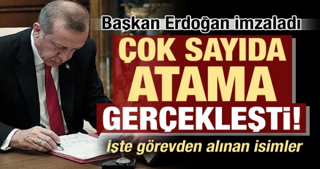 Başkan Erdoğan'dan imzaladı! Çok sayıda atama gerçekleşti