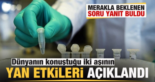 Dünyanın merakla beklediği koronavirüs aşılarının yan etkileri açıklandı