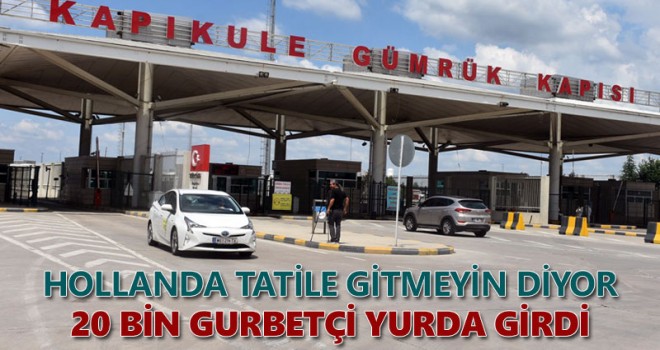 Kapıkule'den 20 bin gurbetçi giriş yaptı