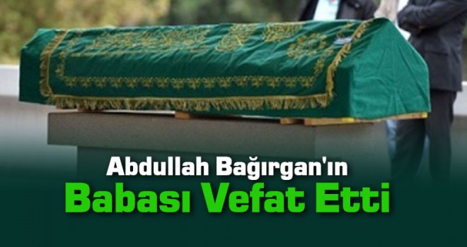 Abdullah Bağırgan'ın Acı Günü
