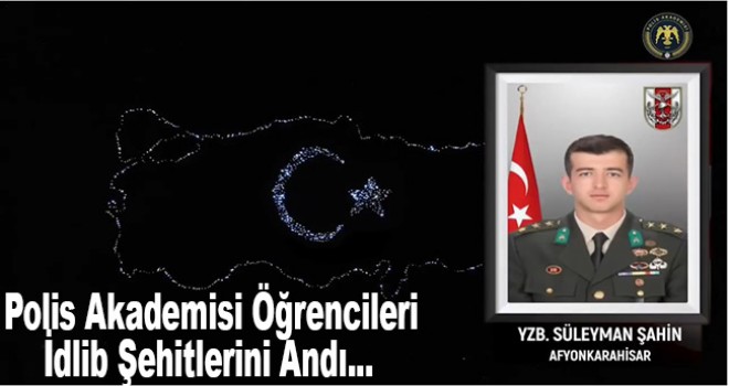Polis Akademisi Öğrencileri İdlib Şehitlerini Andı