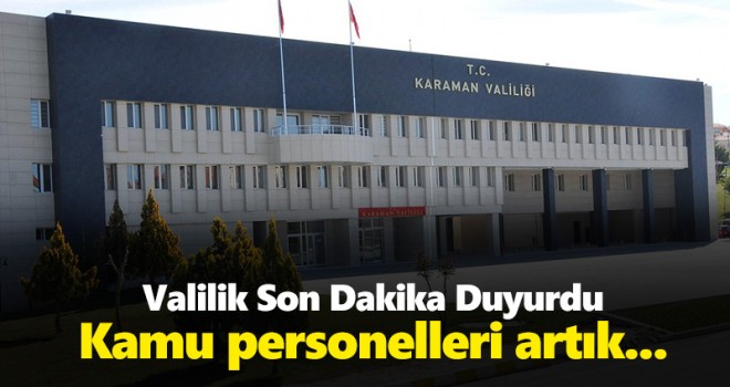 Valilik duyurdu! Kamu personelleri artık...