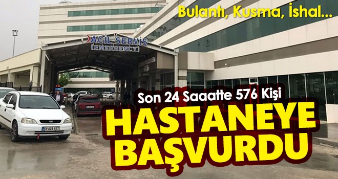 Konya'da 576 kişi bulantı, kusma ve ishal şikayetiyle hastaneye başvurdu