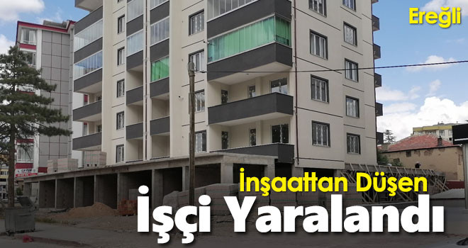 İnşaatta yüksekten düşen işçi yaralandı