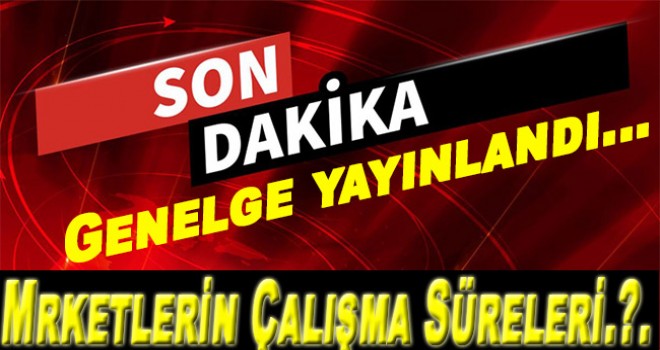 Marketlerle İlgili Genelge