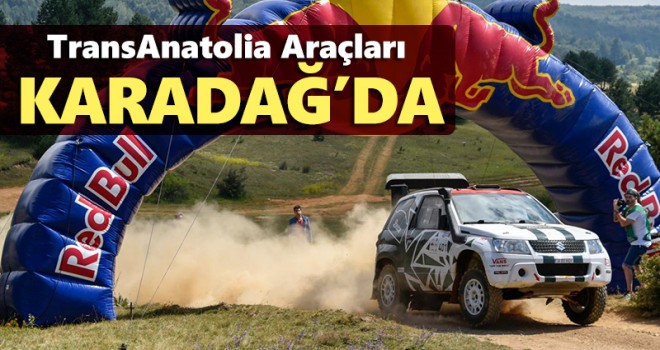 TransAnatolia araçları Karadağ’da