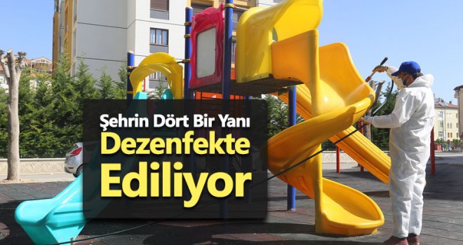 Şehrin Dört Bir Yanı Dezenfekte Ediliyor