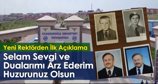 Yeni Rektörden İlk Açıklama: Selam Sevgi Ve Dualarımı Arz Ederim, Huzurunuz Olsun