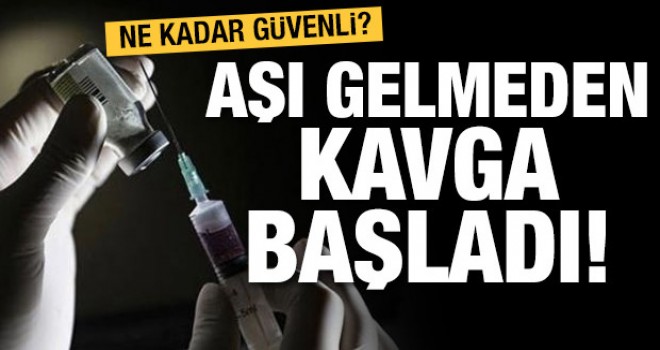 Aşılar gelmeden kavgası başladı
