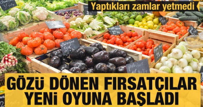 Yaptıkları zamlar yetmedi! Gözü dönen fırsatçılar yeni oyuna başladı