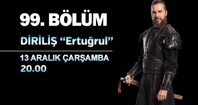 Diriliş Ertuğrul 99. Bölüm Fragmanı