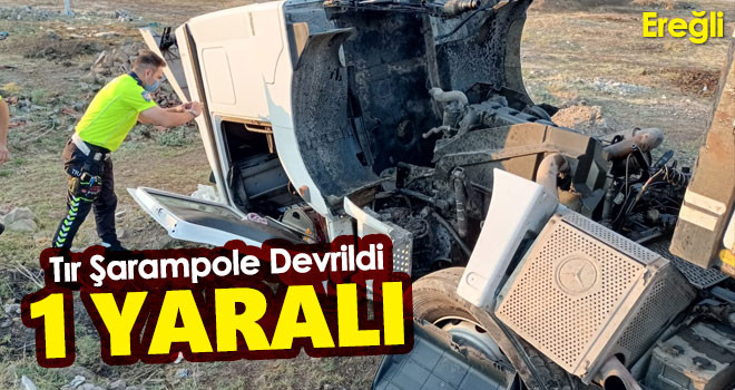 Tır şarampole devrildi: 1 yaralı