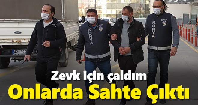 Akılalmaz Hırsızlık! 'Zevk İçin Çaldım Onlarda Sahte Çıktı'