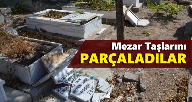 Karaman'da mezar taşları tahrip edildi
