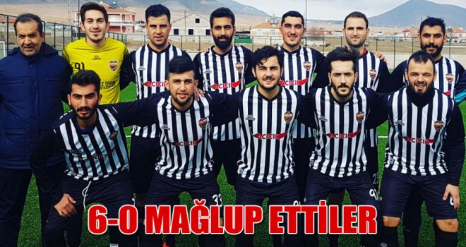 6-0 Mağlup Ettiler
