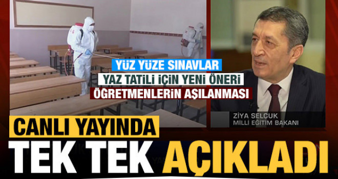 Bakan Selçuk açıkladı. İşte yüz yüze eğitime geçiş ve sınavlarla ilgili detaylar
