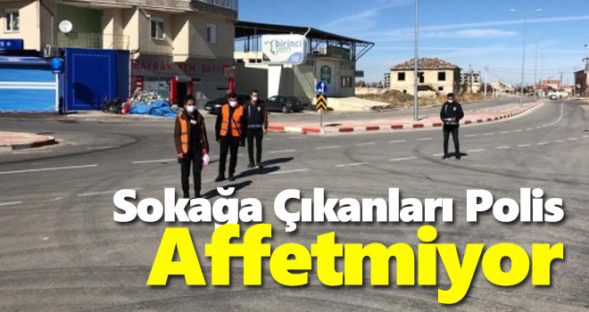 Sokak Kısıtlamasında Sıkı Denetimler Devam Ediyor