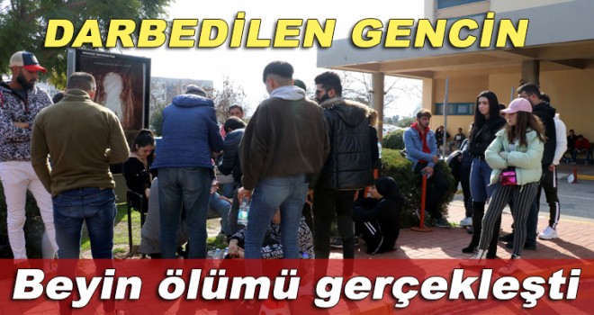 Darbedilen 18 yaşındaki gencin beyin ölümü gerçekleşti