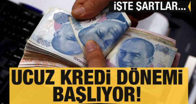 Ucuz kredi desteği başlıyor! İşte ayrıntılar...