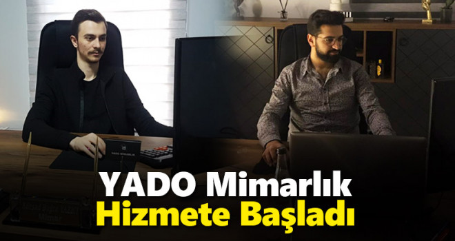 YADO Mimarlık Hizmete Başladı