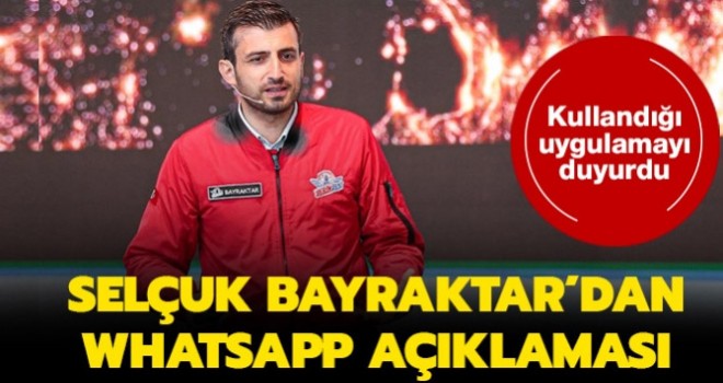 Selçuk Bayraktar'dan Whatsapp kararı