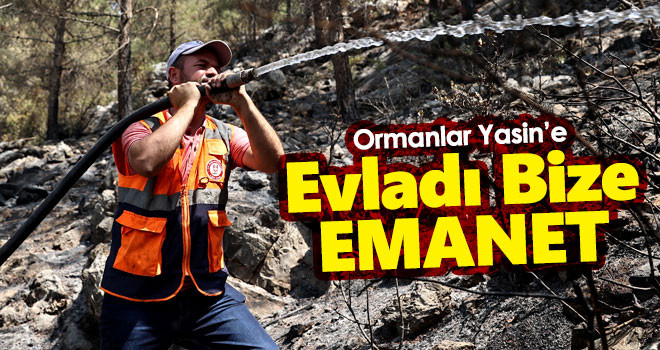 Karamanlı Orman işçisi yangına müdahale ederken eşinin doğum yaptığını öğrendi