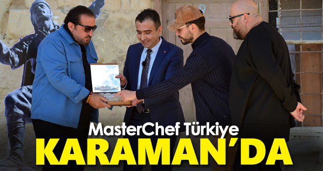 MasterChef Türkiye Programı Karaman'a geldi