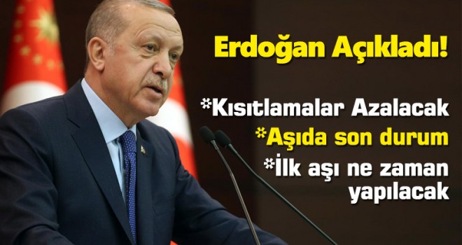 Cumhurbaşkanı Erdoğan açıkladı! İlk aşı ne zaman yapılacak?