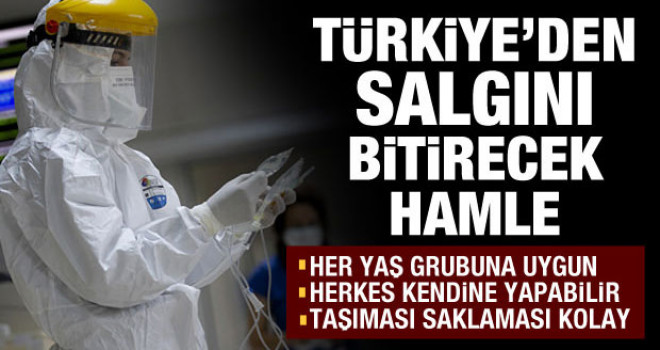 Türkiye'den salgını bitirecek hamle!