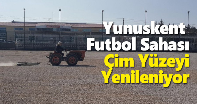 Yunuskent futbol sahası sentetik çim yüzeyi yenileniyor
