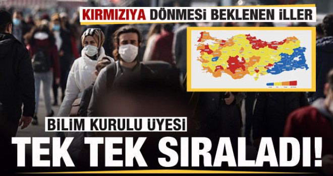 Kırmızıya dönmesi beklenen iller! Bilim Kurulu Üyesi tek tek sıraladı