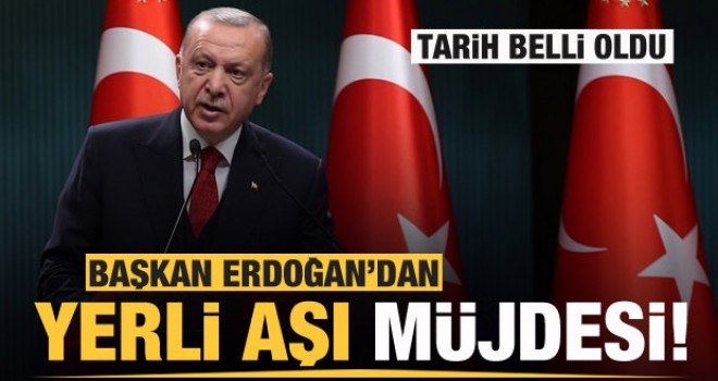 Başkan Erdoğan'dan yerli aşı müjdesi!